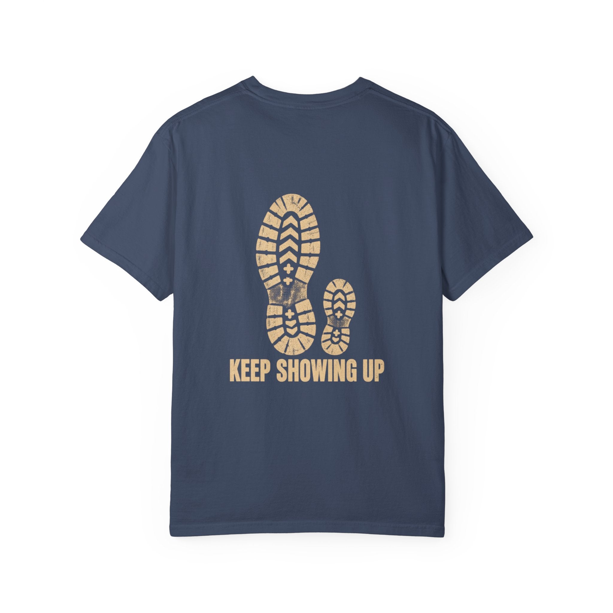 Keep Showing Up Motivational Tee