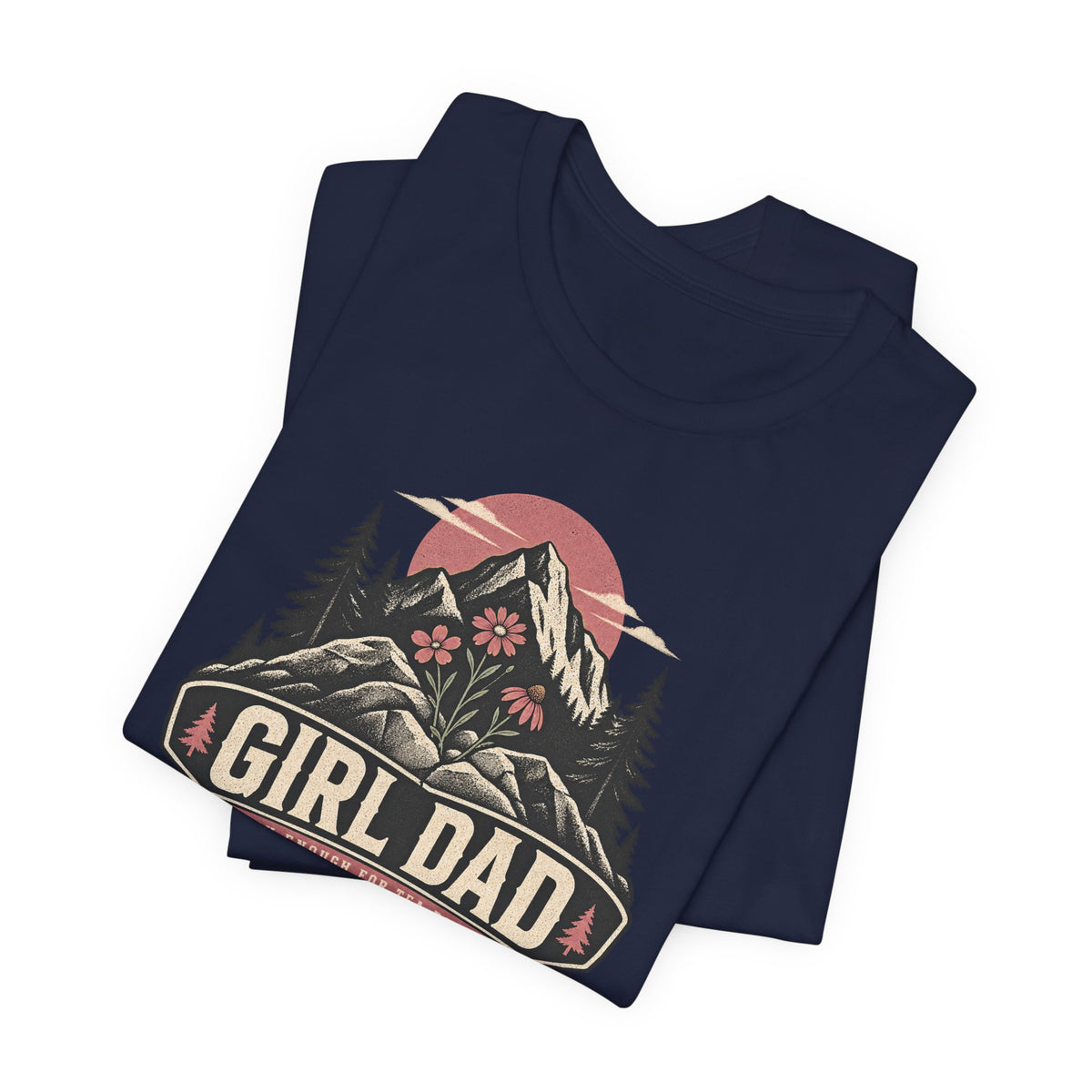 Girl Dad T-Shirt — Outdoor Mountain Camping Tee for Proud Fathers