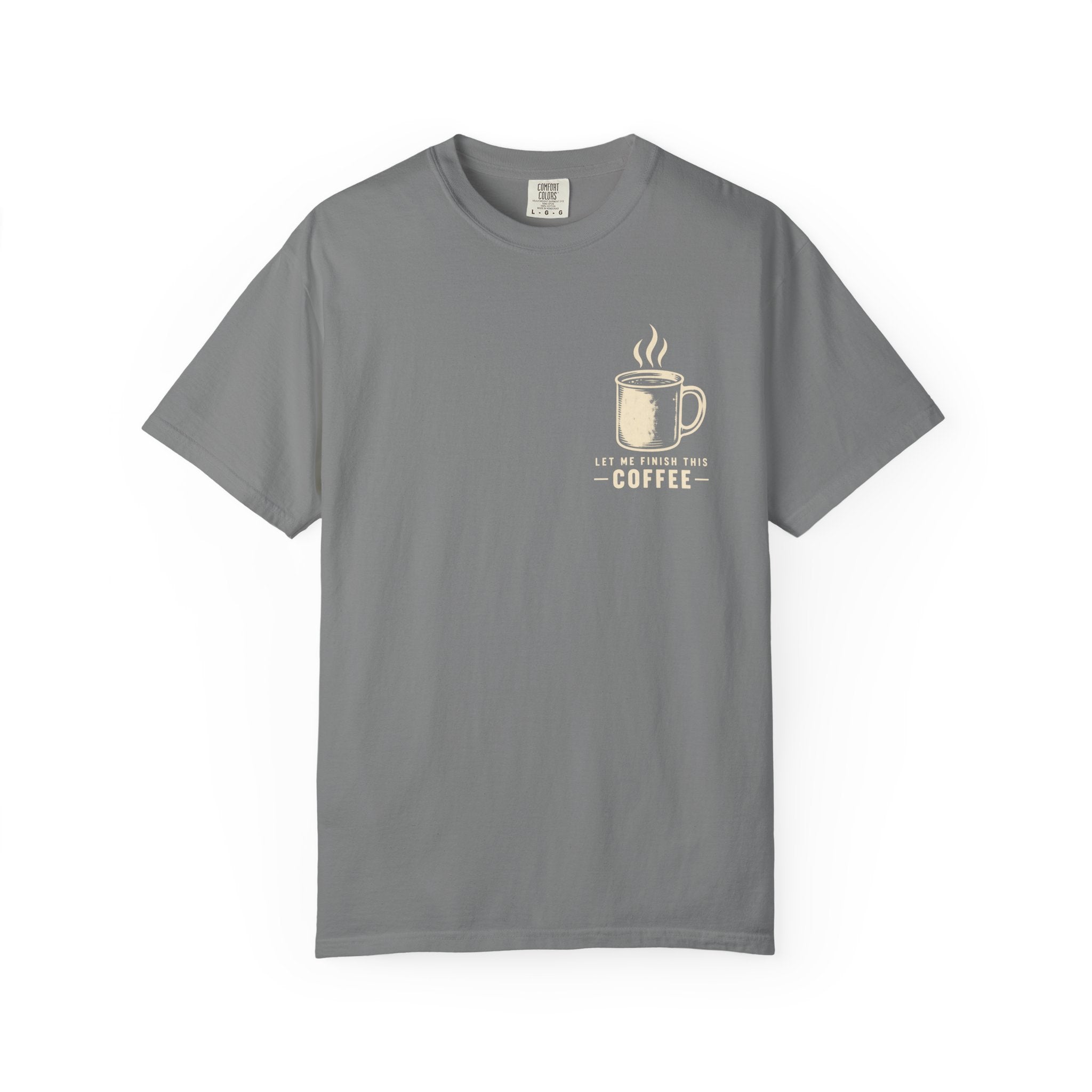 Finish my Coffee T-Shirt