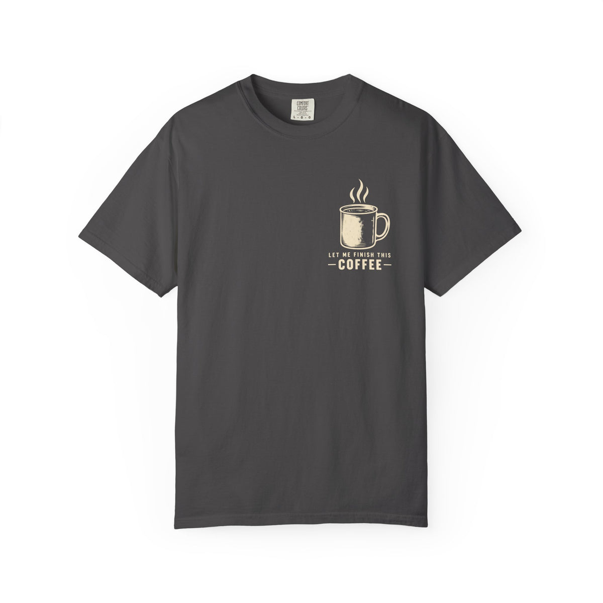 Finish my Coffee T-Shirt
