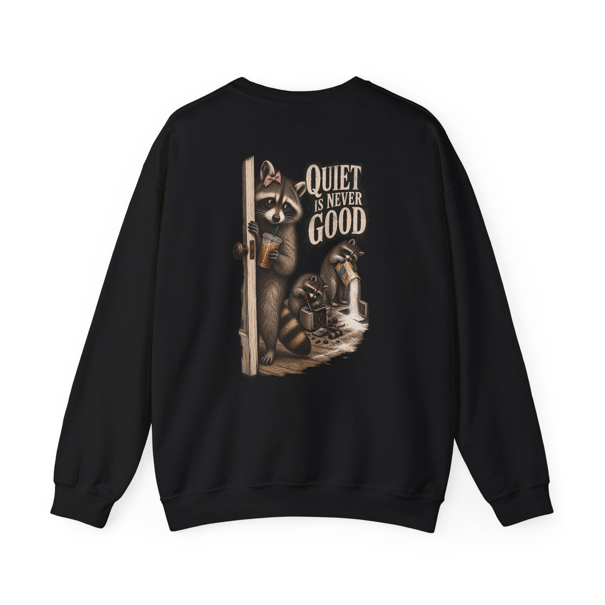 Quiet Is Never Good Crewneck Sweatshirt - Brandy