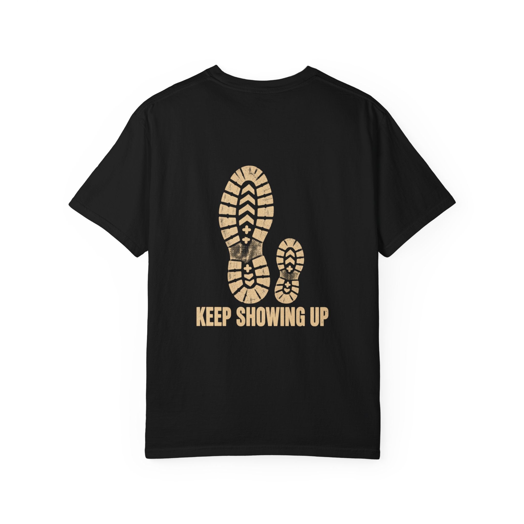 Keep Showing Up T-Shirt — Motivational Bootprint Tee