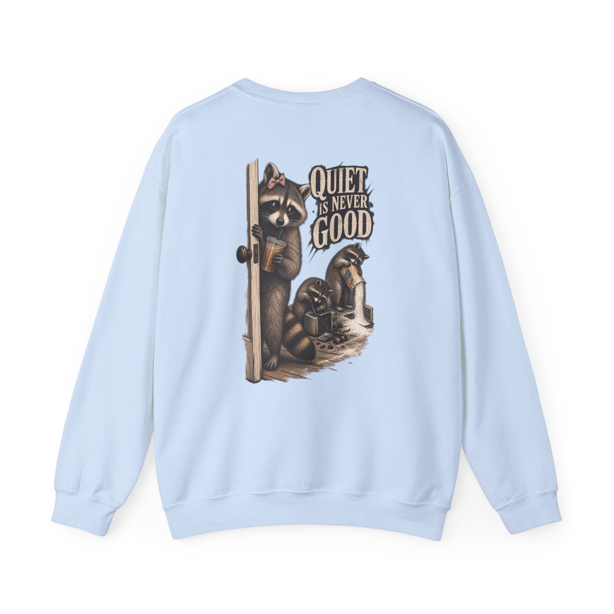 Quiet Is Never Good Crewneck Sweatshirt - Brandy