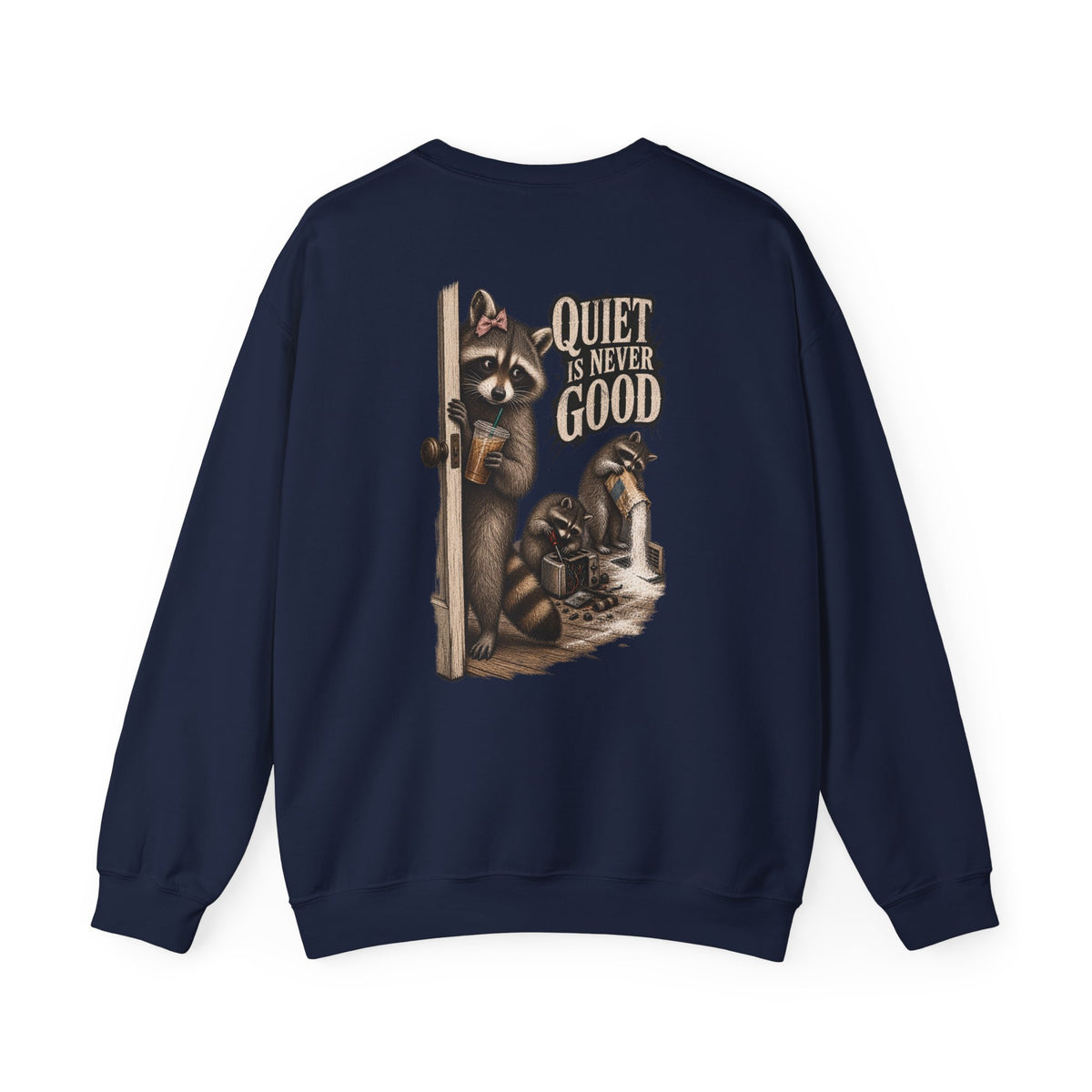 Quiet Is Never Good Crewneck Sweatshirt - Brandy