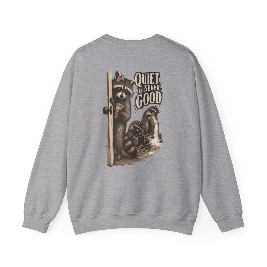 Quiet Is Never Good Crewneck Sweatshirt - Brandy