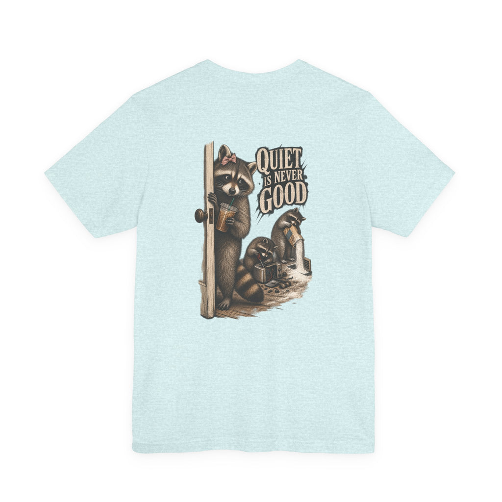 Quiet Is Never Good Tee - Brandy