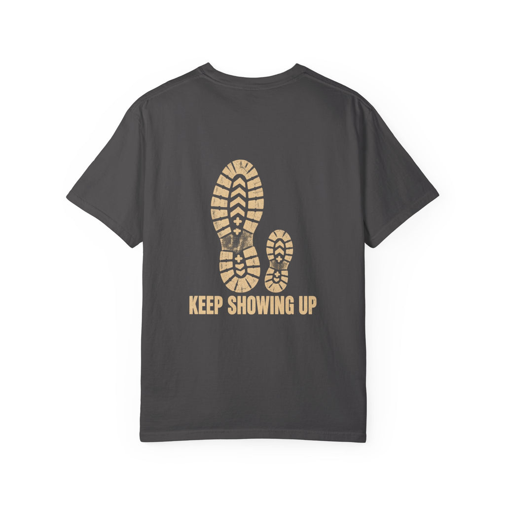 Keep Showing Up T-Shirt — Motivational Bootprint Tee