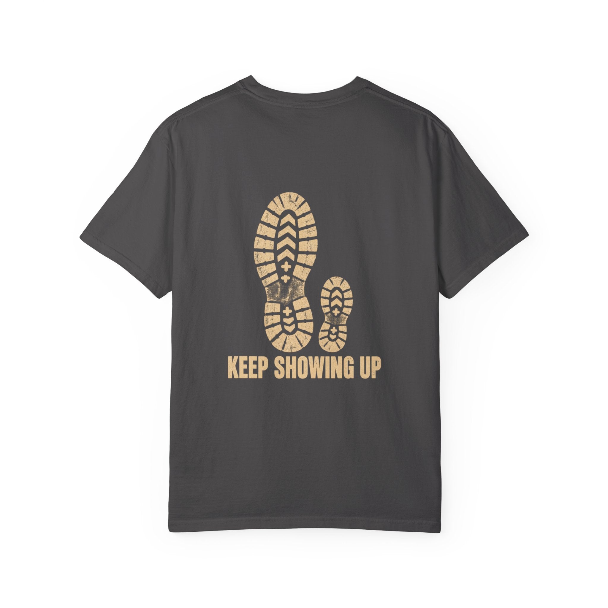 Keep Showing Up T-Shirt — Motivational Bootprint Tee