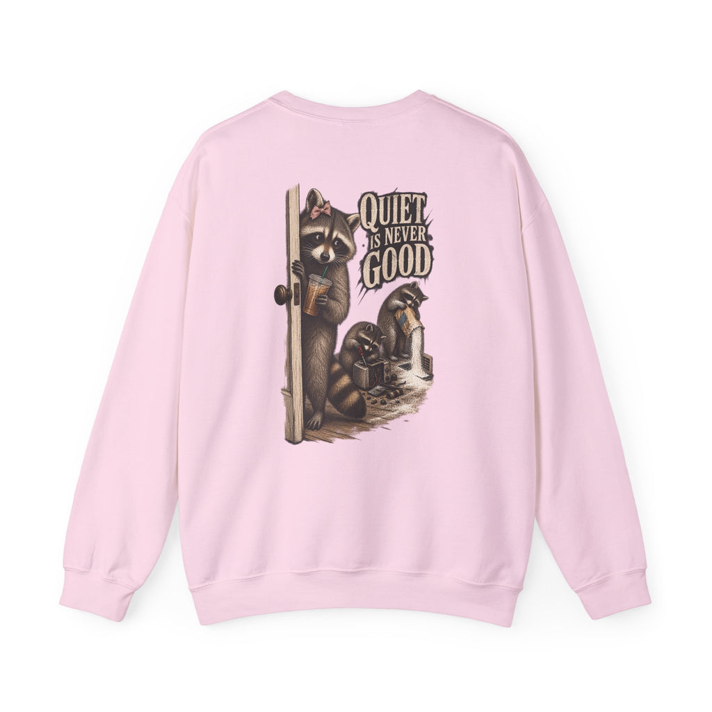 Quiet Is Never Good Crewneck Sweatshirt - Brandy