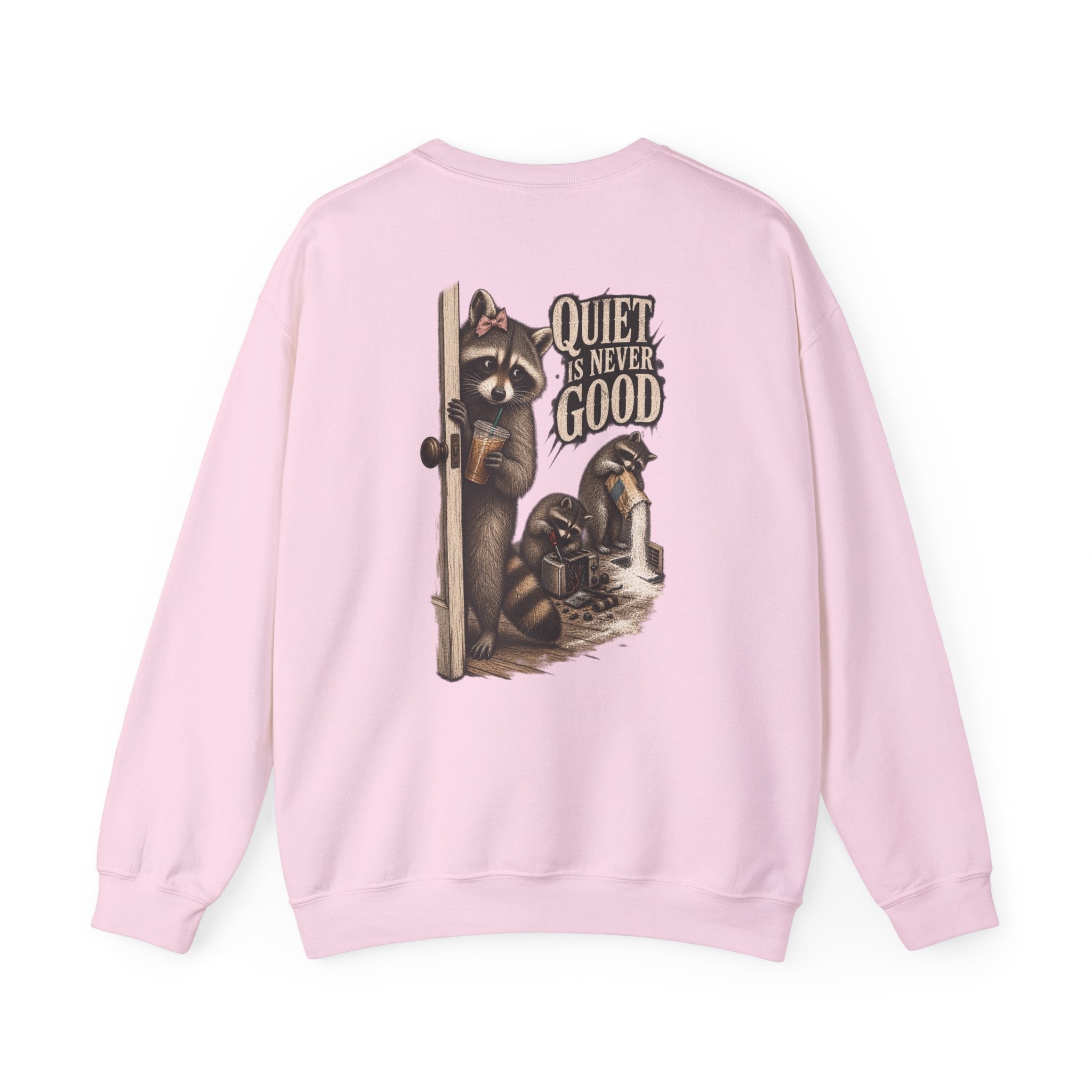 Quiet Is Never Good Crewneck Sweatshirt - Brandy