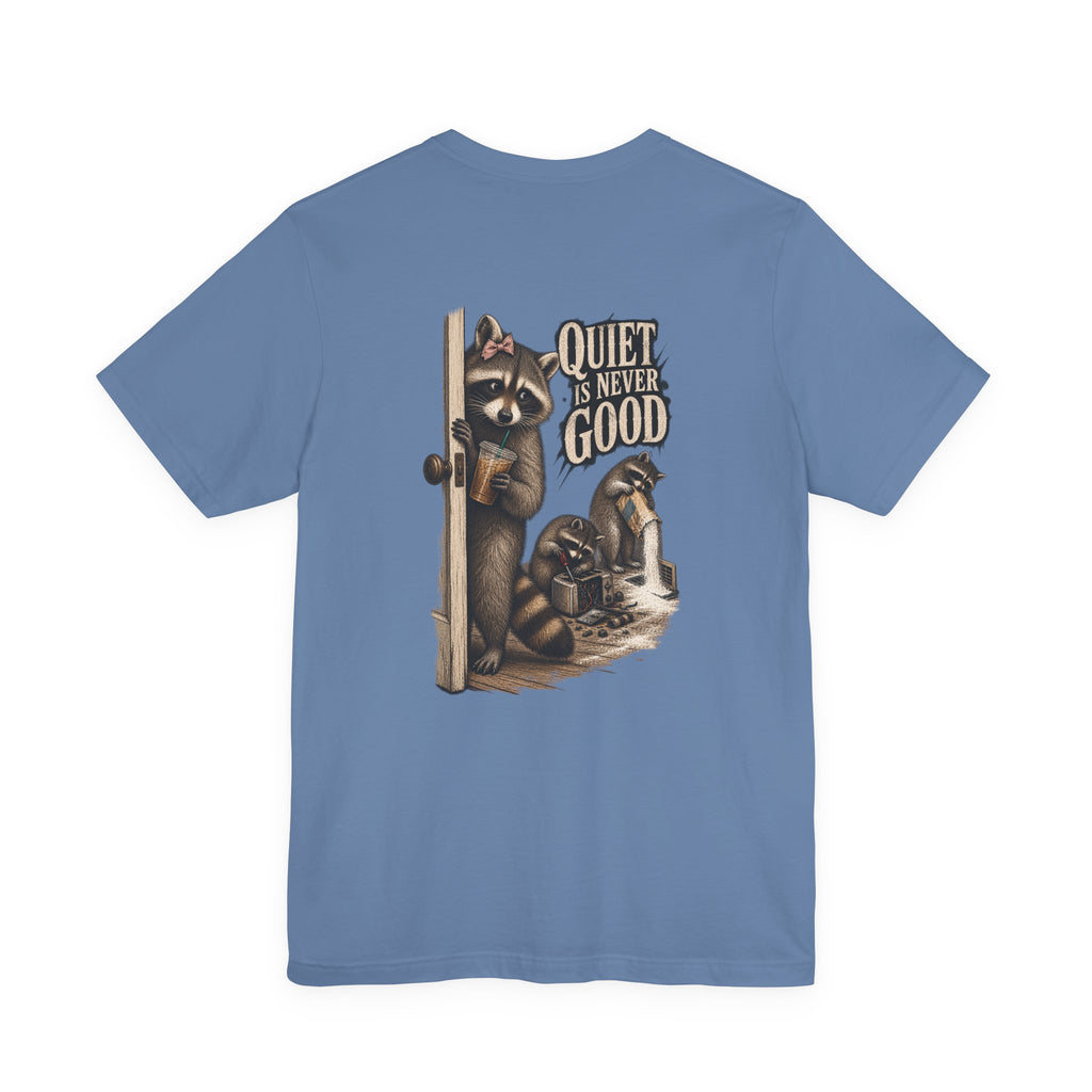 Quiet Is Never Good Tee - Brandy