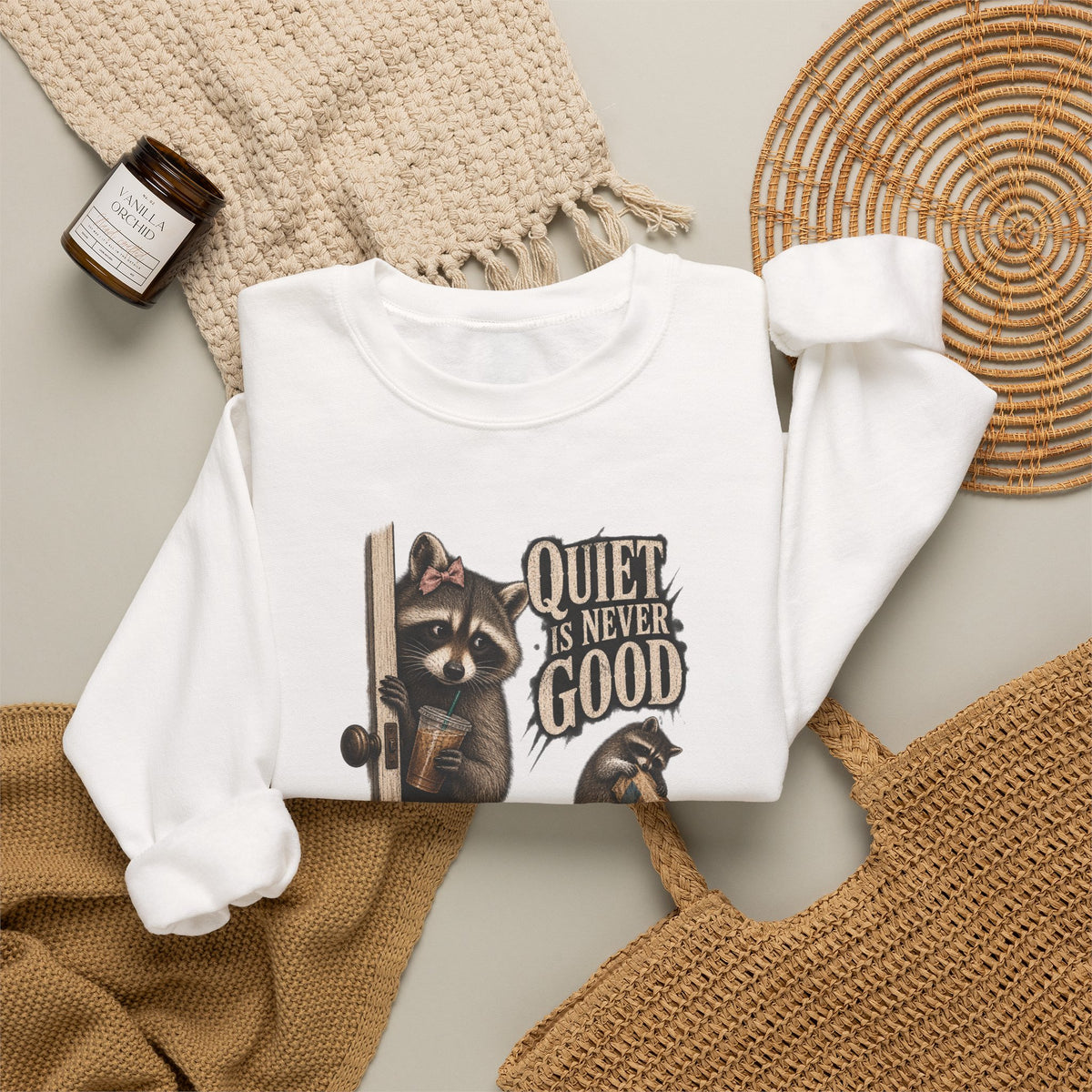 Sweatshirt — 'Quiet Is Never Good' Raccoon Illustration Crewneck