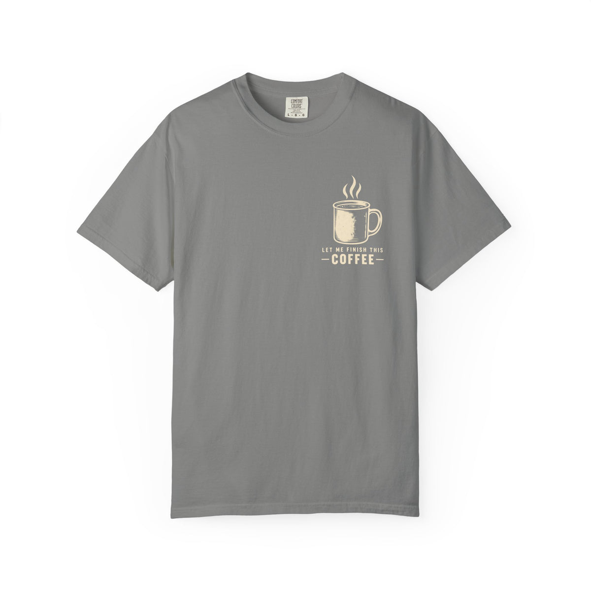 Finish my Coffee T-Shirt