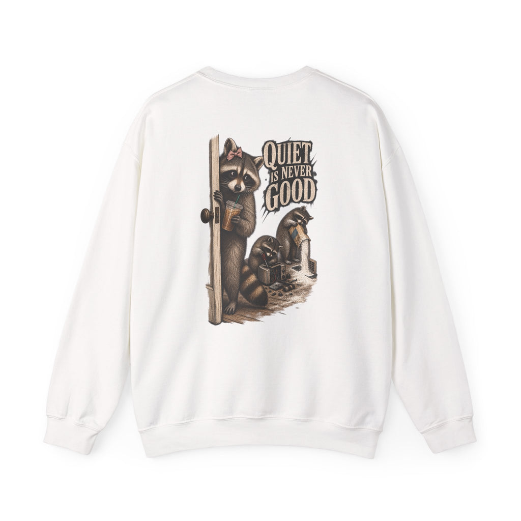 Quiet Is Never Good Crewneck Sweatshirt - Brandy