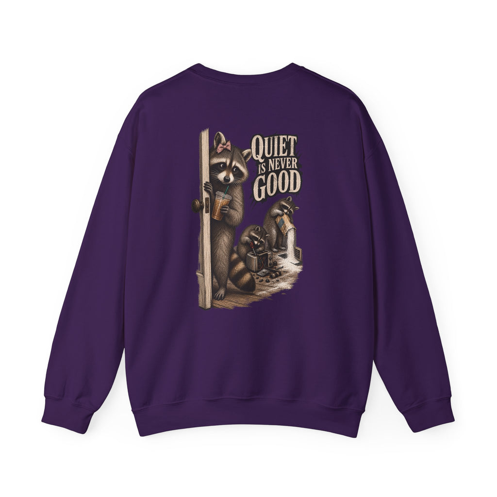 Quiet Is Never Good Crewneck Sweatshirt - Brandy