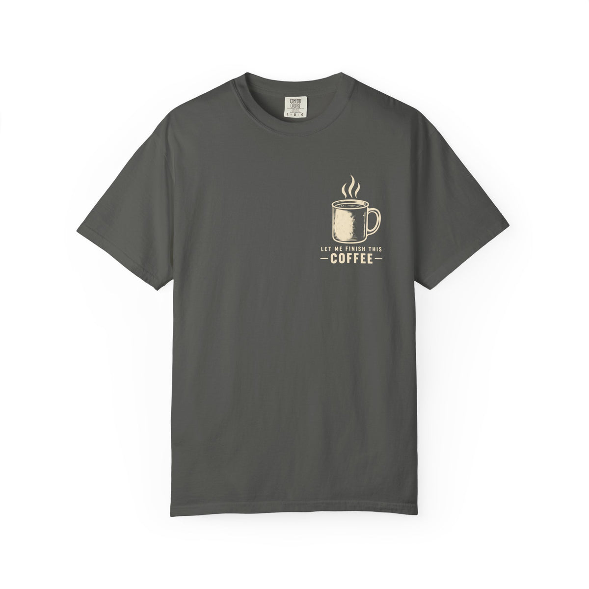 Finish my Coffee T-Shirt