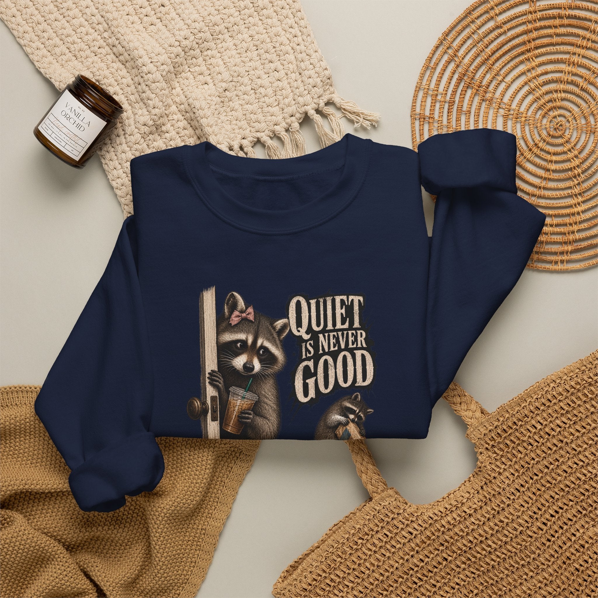 Raccoon 'Quiet Is Never Good' Crewneck Sweatshirt
