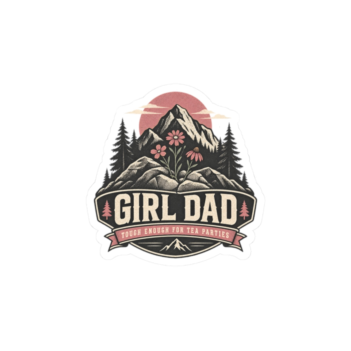 Girl Dad Sticker — Retro Mountain 'Tough Enough for Tea Parties' Kiss-Cut Vinyl