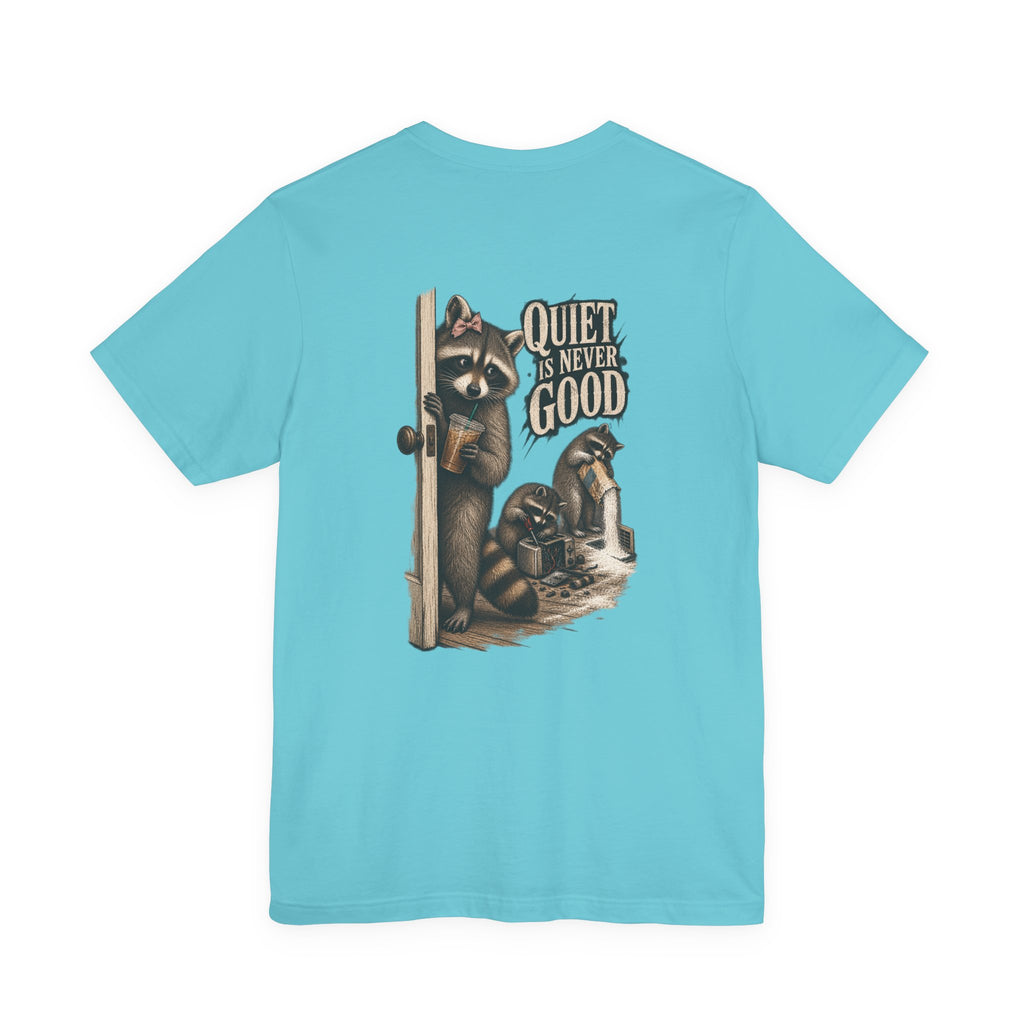 Quiet Is Never Good Tee - Brandy
