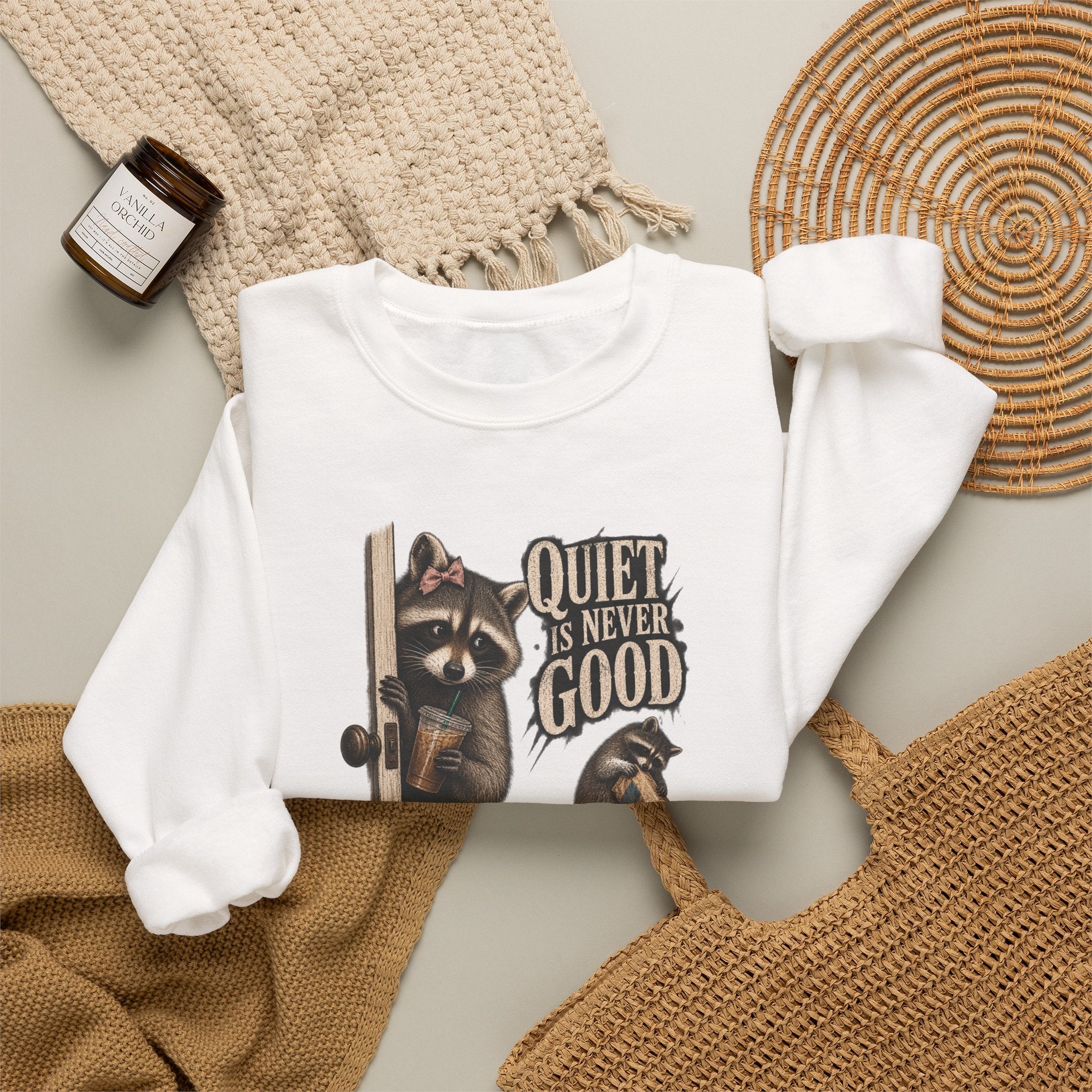 Raccoon 'Quiet Is Never Good' Crewneck Sweatshirt