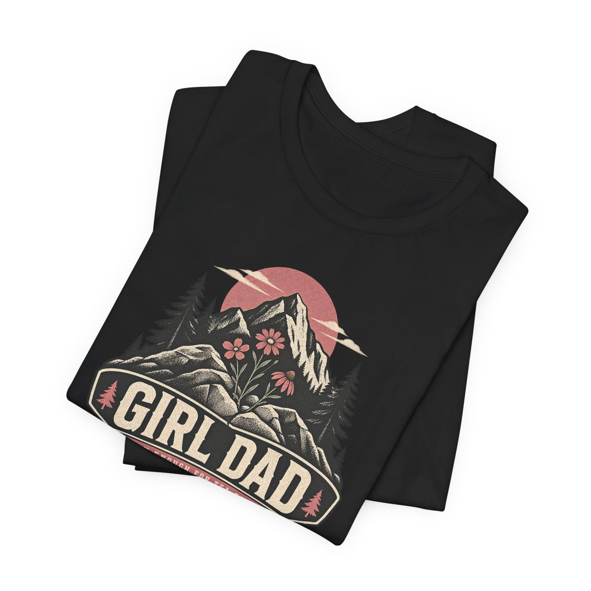 Girl Dad T-Shirt — Outdoor Mountain Camping Tee for Proud Fathers