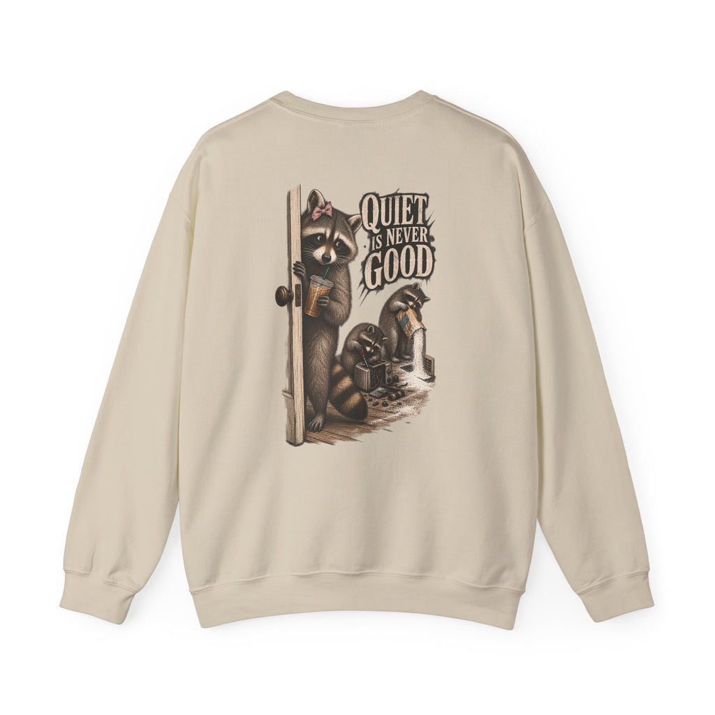 Quiet Is Never Good Crewneck Sweatshirt - Brandy