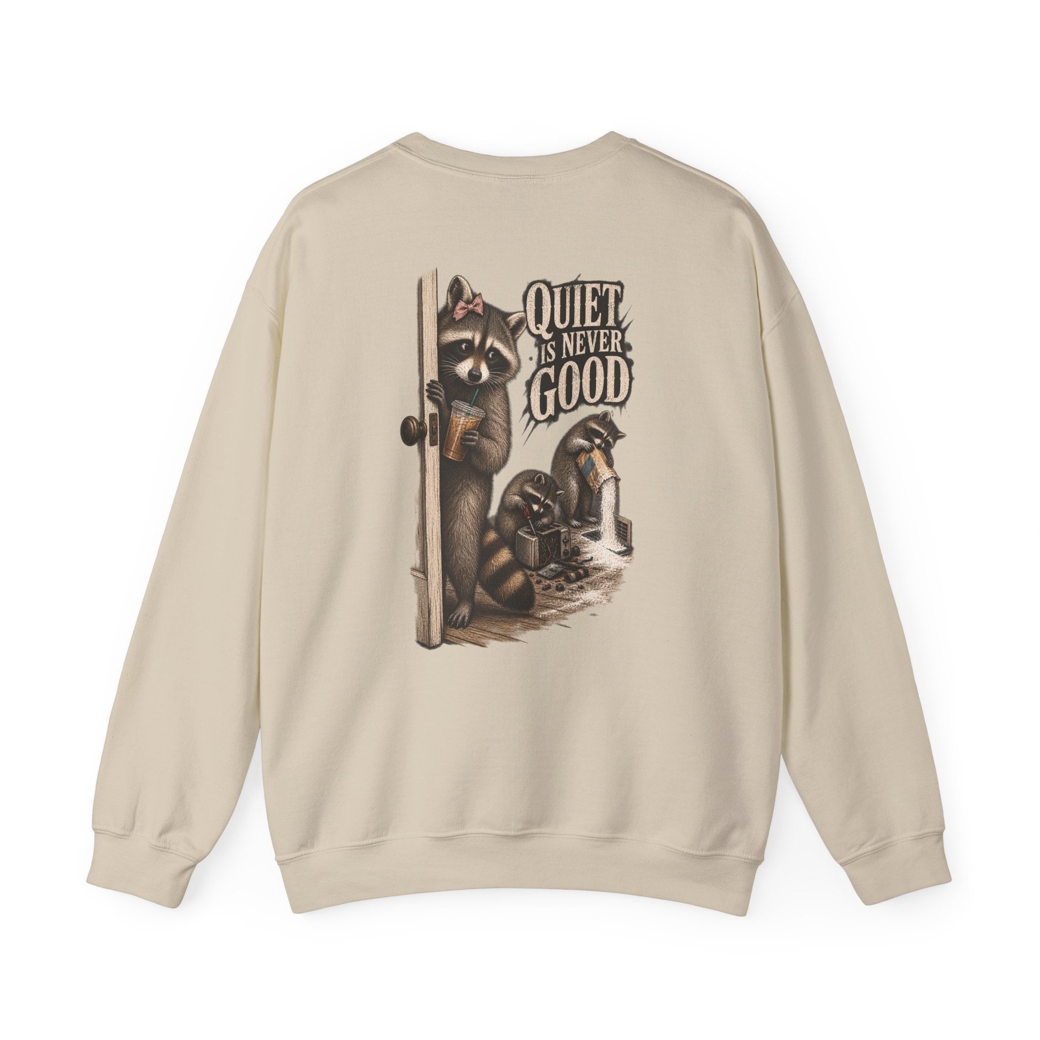 Quiet Is Never Good Crewneck Sweatshirt - Brandy