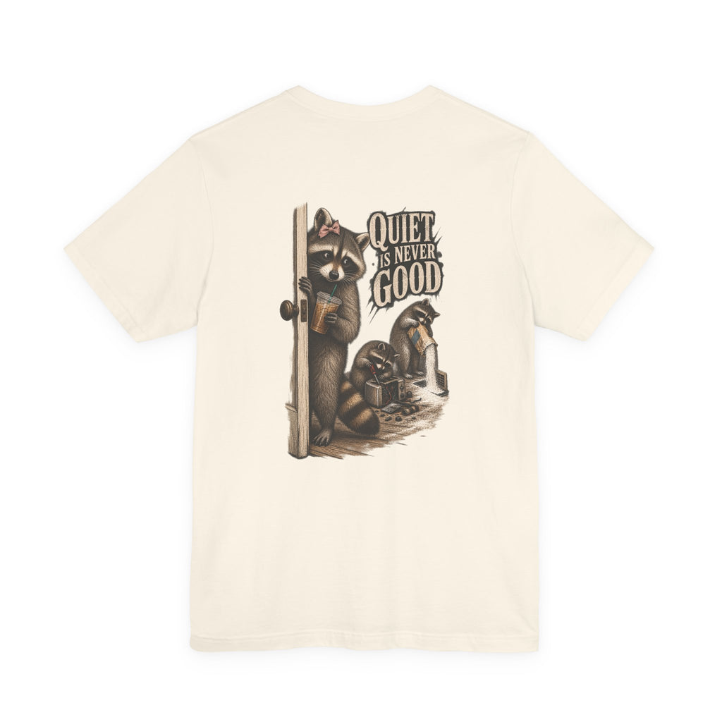 Quiet Is Never Good Tee - Brandy